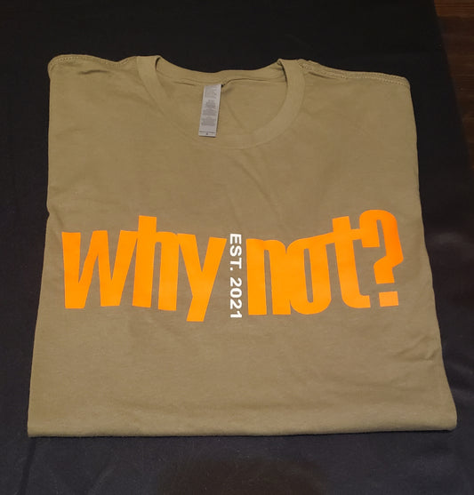Why Not? Est 2021