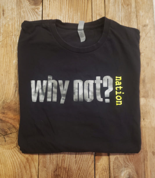 Why Not? Nation Tee Shirt