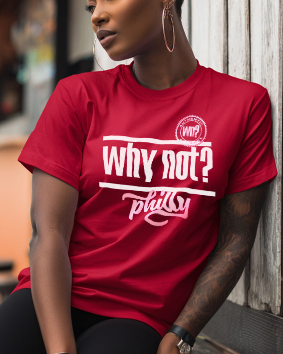Why Not? Philly Authentic Apparel Short Sleeve Tee