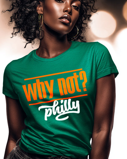 Why Not? Philly Authentic Apparel Short Sleeve Tee