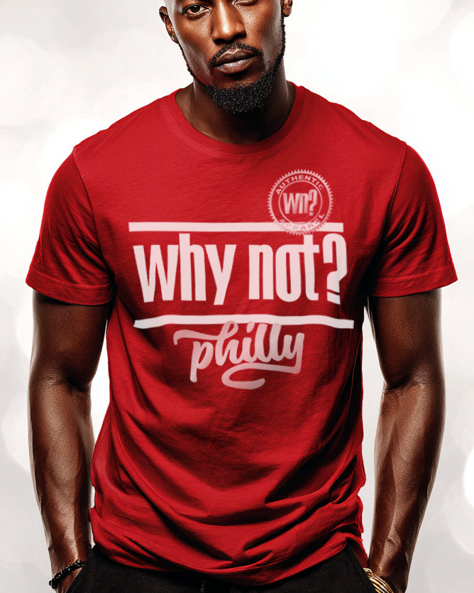 Why Not? Philly Authentic Apparel Short Sleeve Tee