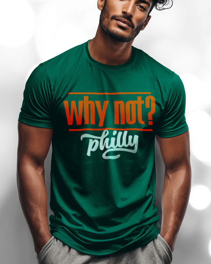 Why Not? Philly Authentic Apparel Short Sleeve Tee