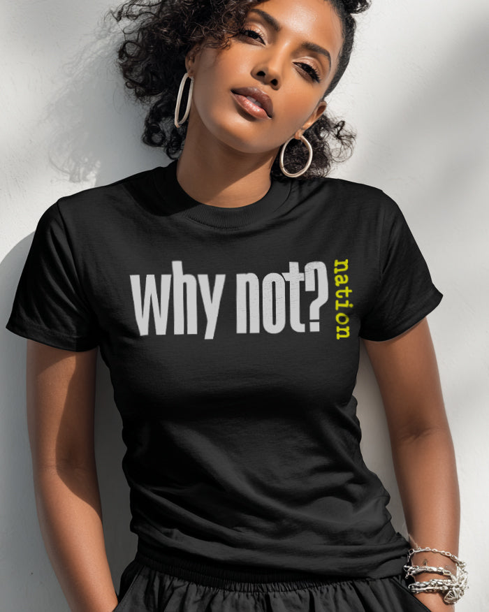 Why Not? Nation Tee Shirt