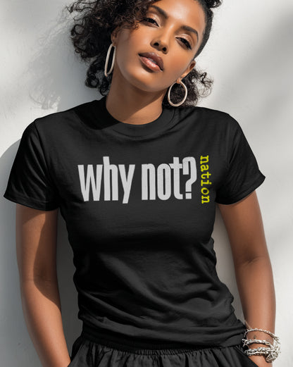 Why Not? Nation Tee Shirt