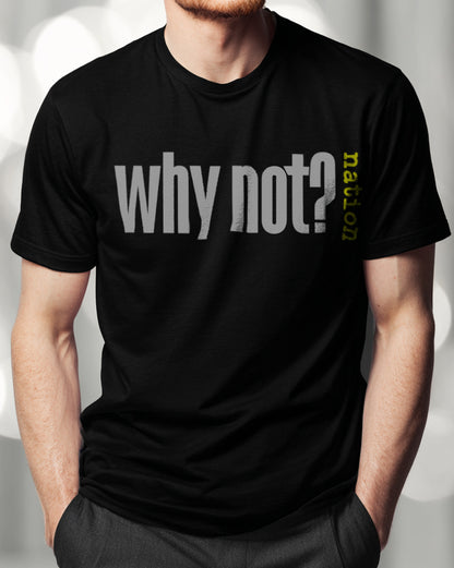Why Not? Nation Tee Shirt