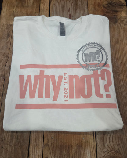 WhyNot? Tee w/official patch