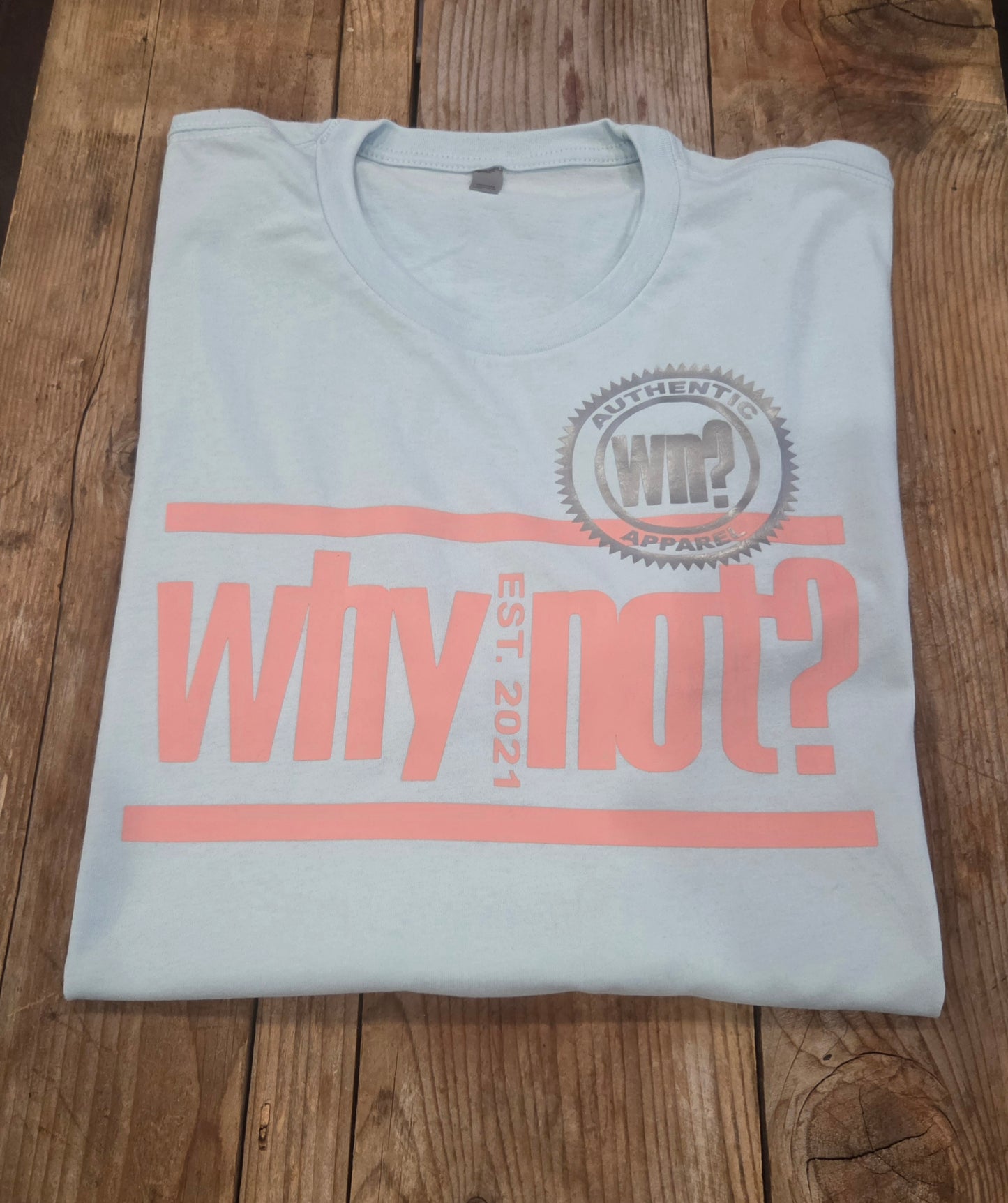 WhyNot? Tee w/official patch