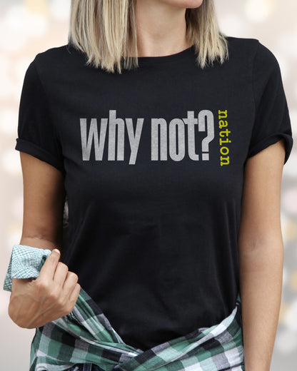 Why Not? Nation Tee Shirt